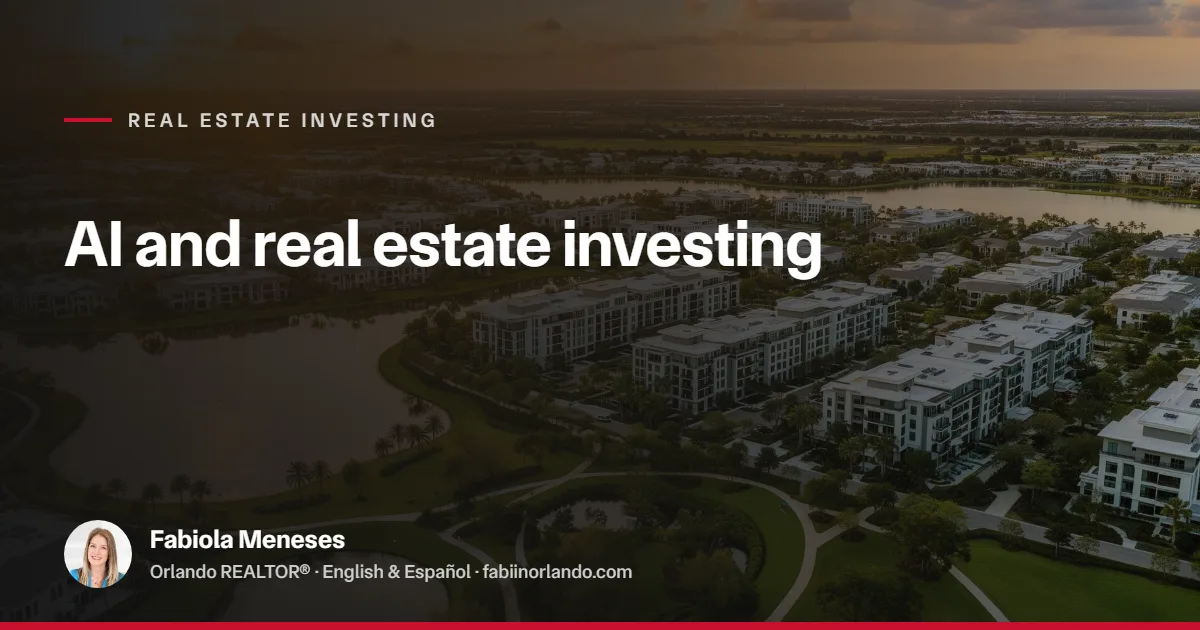 AI Is Changing Real Estate Investing in Orlando — Here’s How Smart Investors Are Using It in 2026