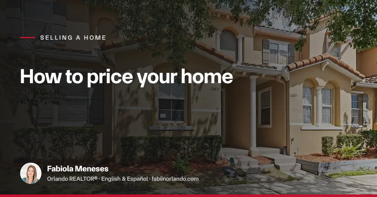 How to Price Your Home Correctly in Today’s Market