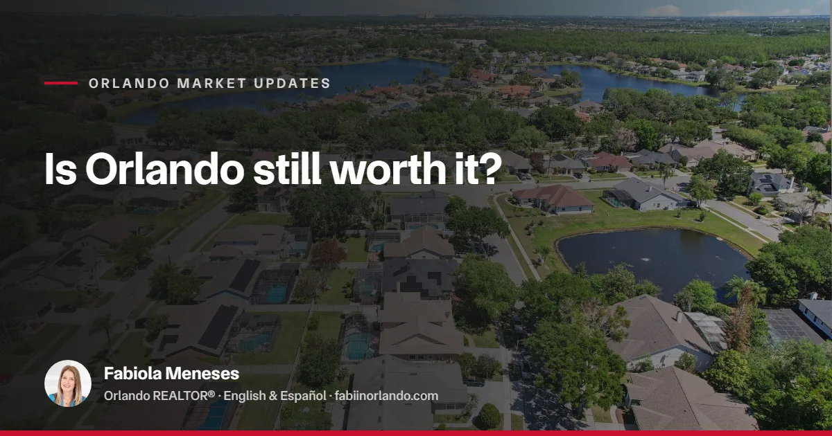 Is Orlando Real Estate Still Worth It in 2026? (Honest Breakdown)