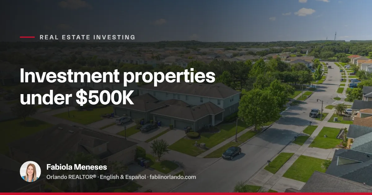 Top Orlando Investment Opportunities Under $500K in 2026