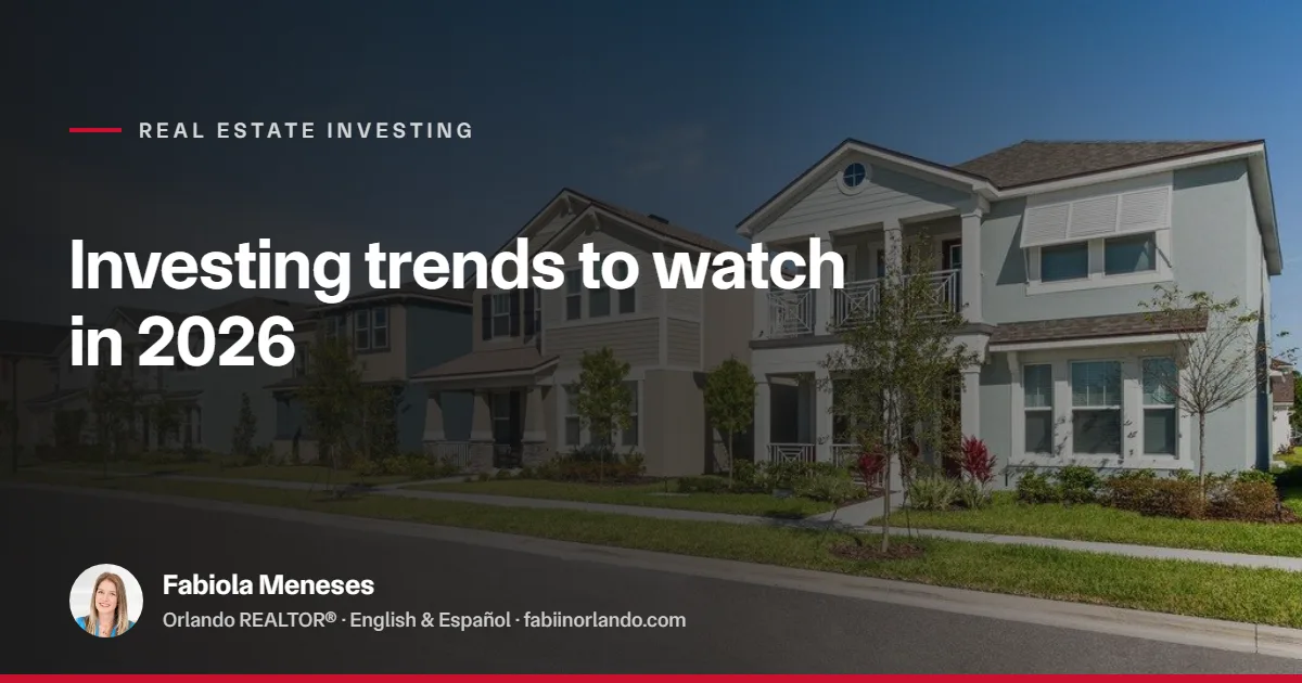 The Biggest Real Estate Trends Orlando Investors Need to Watch in 2026