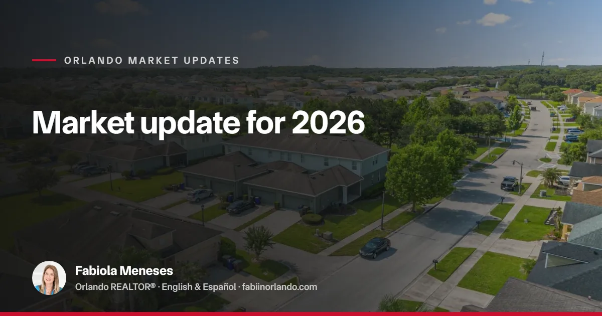 Orlando Real Estate Market Update: What Buyers and Sellers Should Expect in 2026