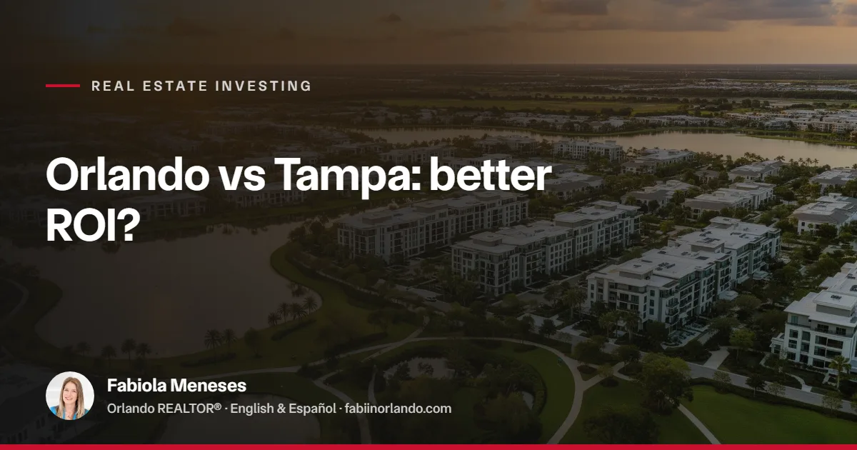 Orlando vs Tampa: Which Market Offers Better Long-Term ROI in 2026?