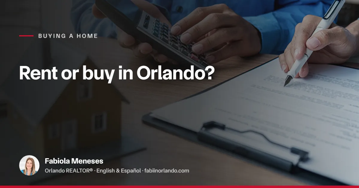Is It a Good Time to Buy or Rent in Greater Orlando Right Now?